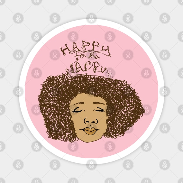 Happy To Be Nappy Magnet by lodesignshop